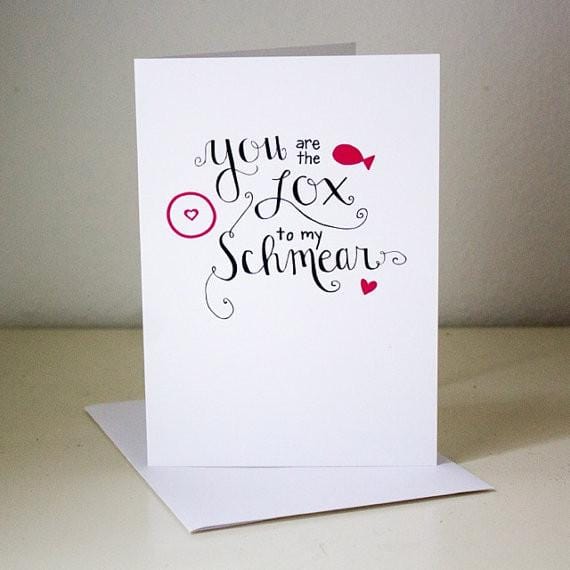 What Jew Wanna Eat Card You Are the Lox to My Schmear Card