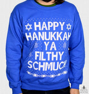Wethouse Sweatshirt Happy Hanukkah Ya Filthy Schmuck Sweatshirt