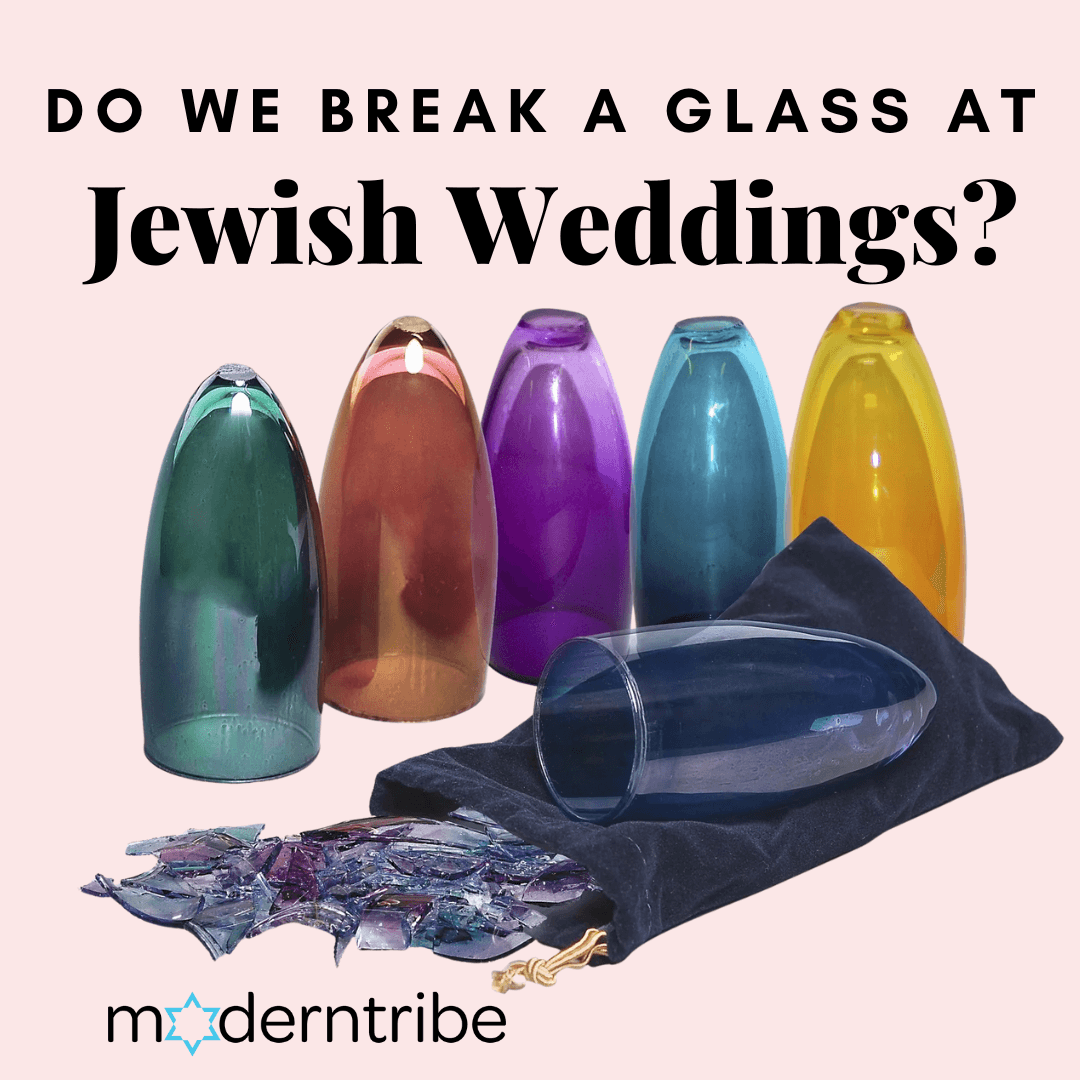 Why Do We Break a Glass at Jewish Weddings? - ModernTribe