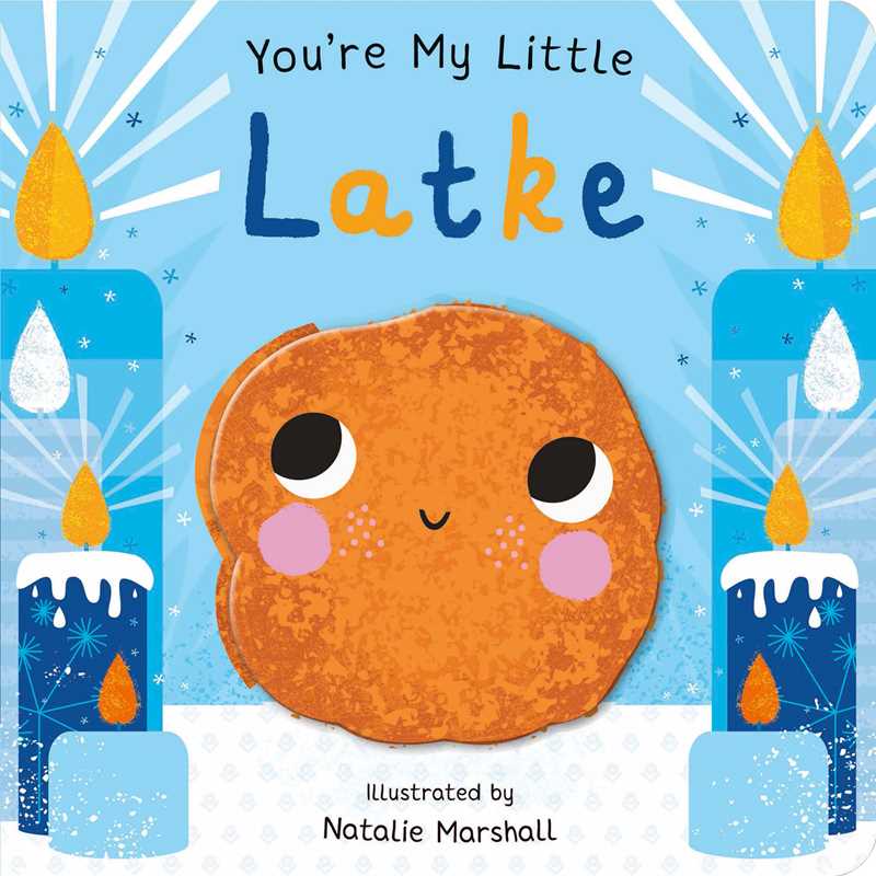 Simon & Schuster Books You're My Little Latke by Nicola Edwards: Board Books; 18 pages / English