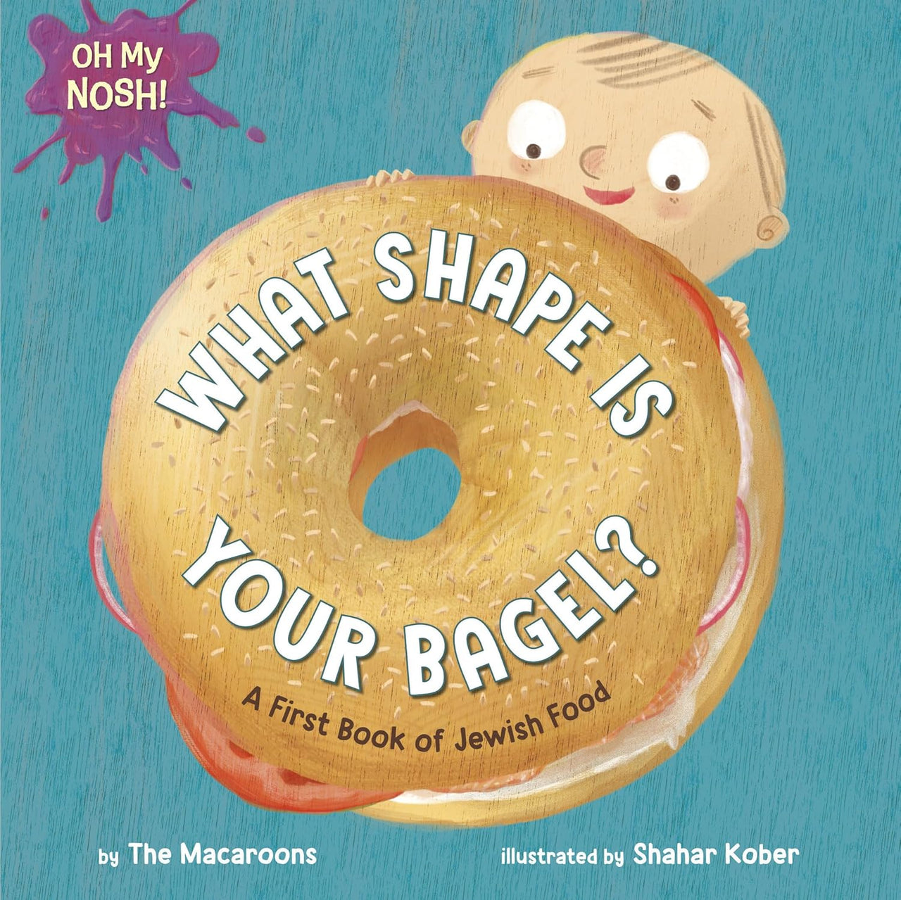 Random House - Oh My Nosh!: What Shape Is Your Bagel? - ModernTribe