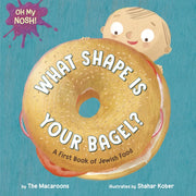 Random House Books Oh My Nosh!: What Shape Is Your Bagel?