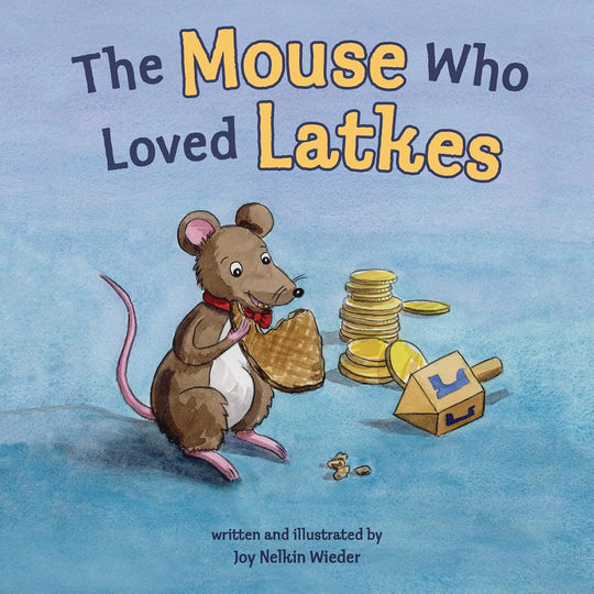 The Mouse Who Loved Latkes - Hardcover