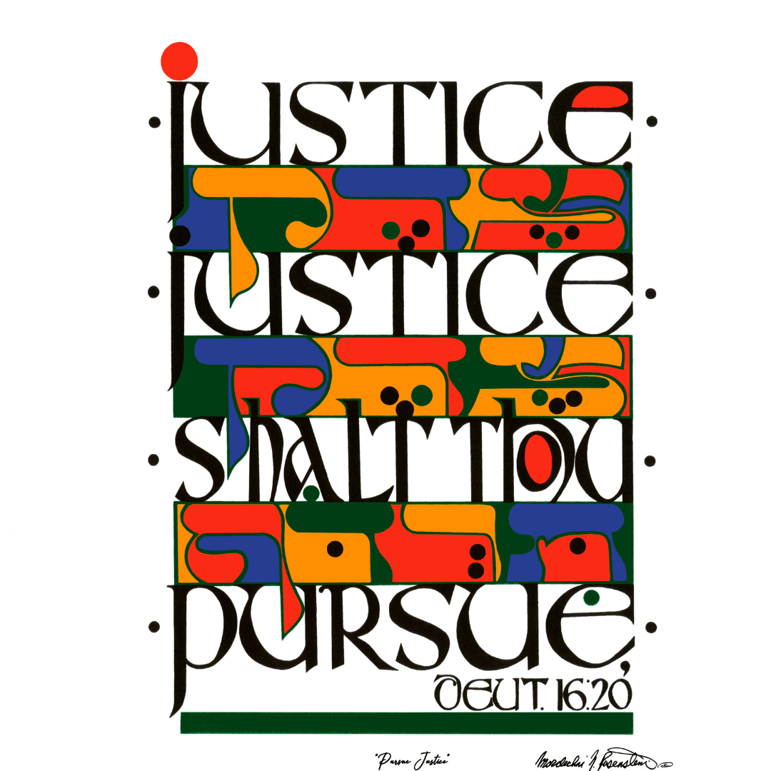 Mordechai Rosenstein Art Pursue Justice Print by Mordechai Rosenstein