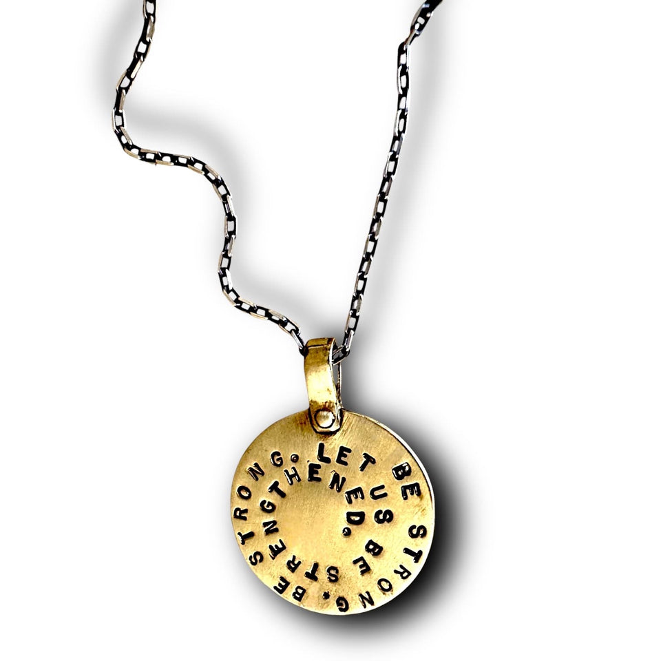 Marla Studio Necklaces Be Strong. Let Us Be Strengthened - Bronze