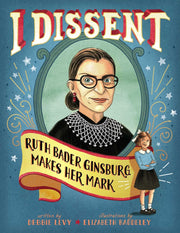 Simon & Schuster Books I Dissent: Ruth Bader Ginsburg Makes Her Mark