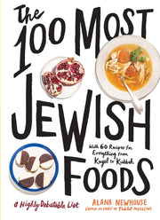 Artisan Cookbook The 100 Most Jewish Foods: A Highly Debatable List