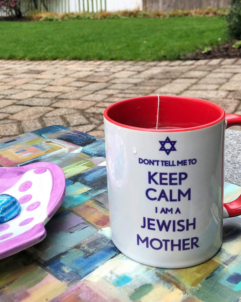 Barbara Shaw - Don't Tell Me To Keep Calm I Am a Jewish Mother Mug - ModernTribe