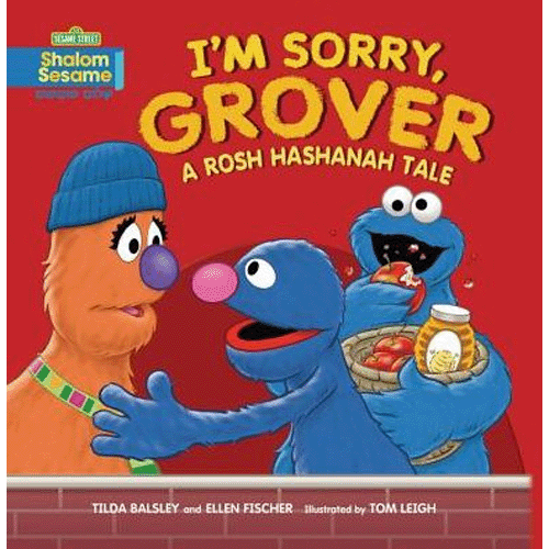 Baker & Taylor Book I'm Sorry, Grover - A Rosh Hashanah Tale by Ellen Fischer & Tilda Balsley