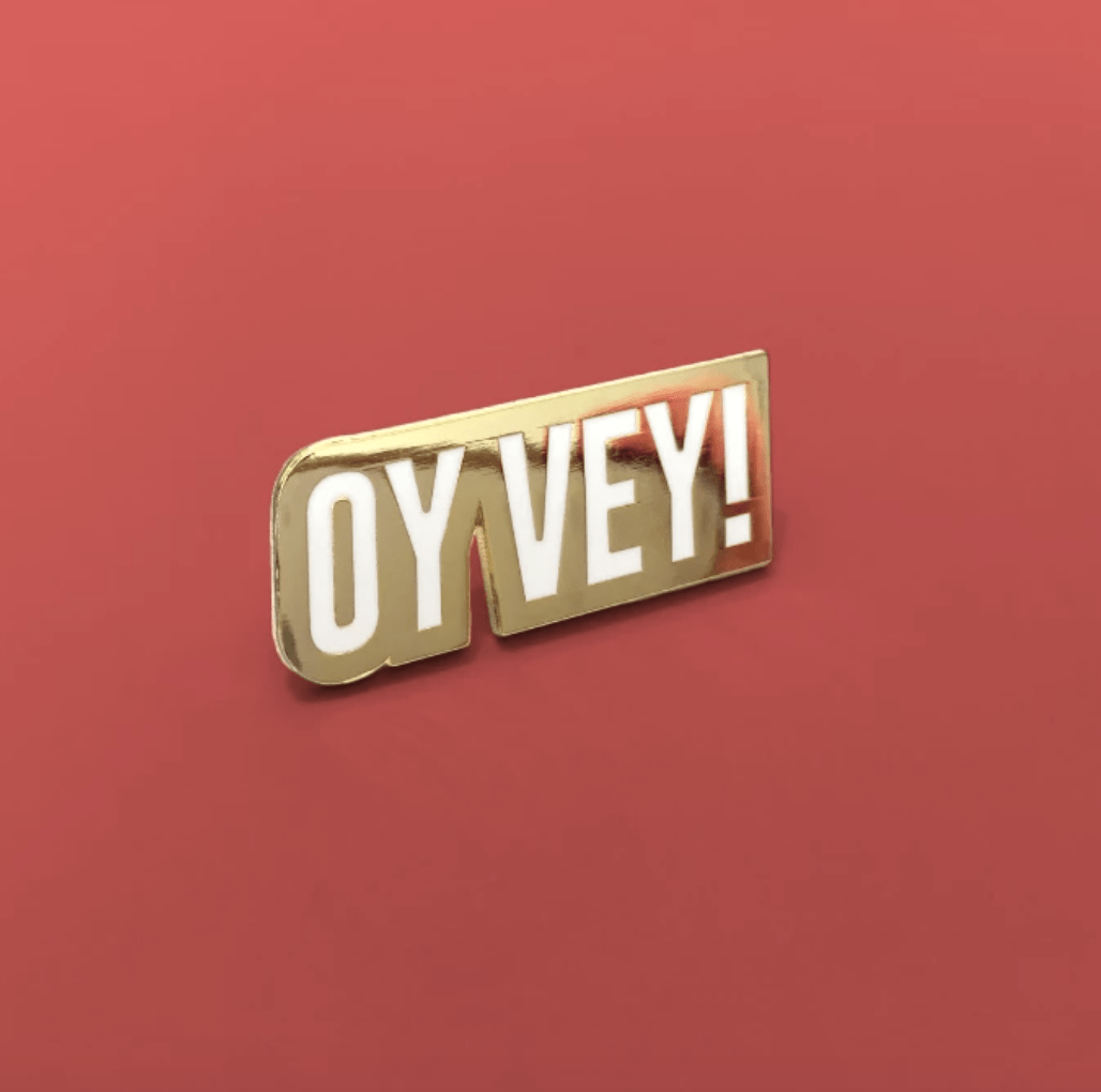 Piece of History - Oy Vey Pin - ModernTribe
