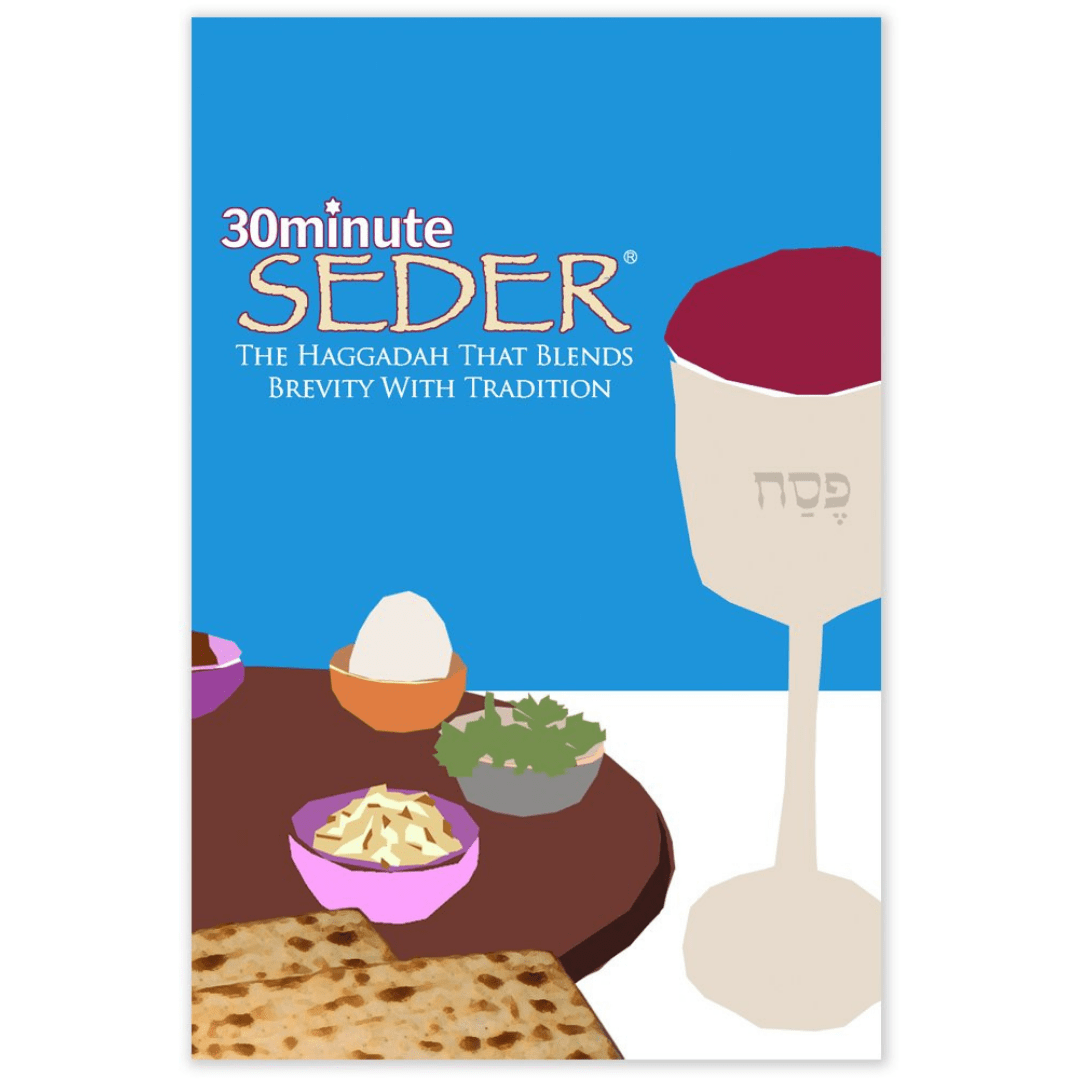 30 Minute Seder Books Thirty 30 Minute Seder Haggadah | Standard and Large Print