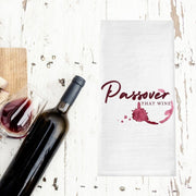 Rin Out Loud Tea Towels "Passover That Wine" Tea Towel