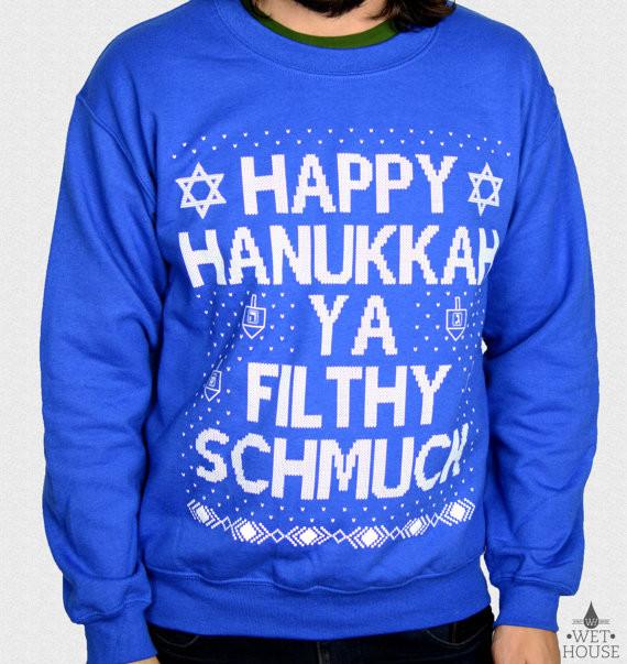 Wethouse Sweatshirt Happy Hanukkah Ya Filthy Schmuck Sweatshirt