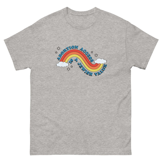 Abortion Access is a Jewish Value T-Shirt - $18 Per Shirt Goes to NNAF and NAF, Size Small