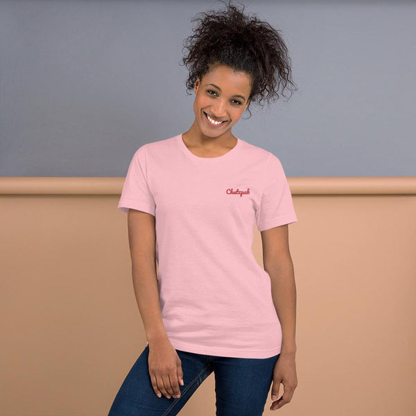 Chutzpah Embroidered Unisex T-Shirt - (Sizes S - 4XL)