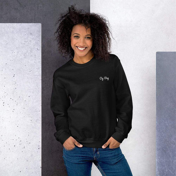 Embroidered Oy Vey Unisex Sweatshirt - (Black, Light Blue or Pink) - (Sizes  S - 5XL)