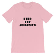 ModernTribe T-Shirt Pink / S I Hid the Afikomen Unisex T-Shirt - (Choice of Colors)