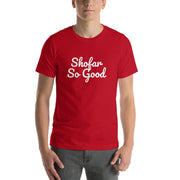 ModernTribe T-Shirts Red / Small Shofar So Good Short-Sleeve Unisex T-Shirt - (Choice of Colors)