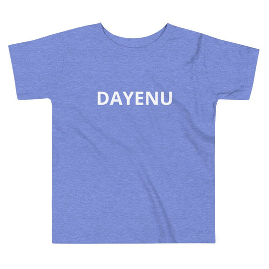 Dayenu Toddler Short Sleeve Tee - (Choice of Color)