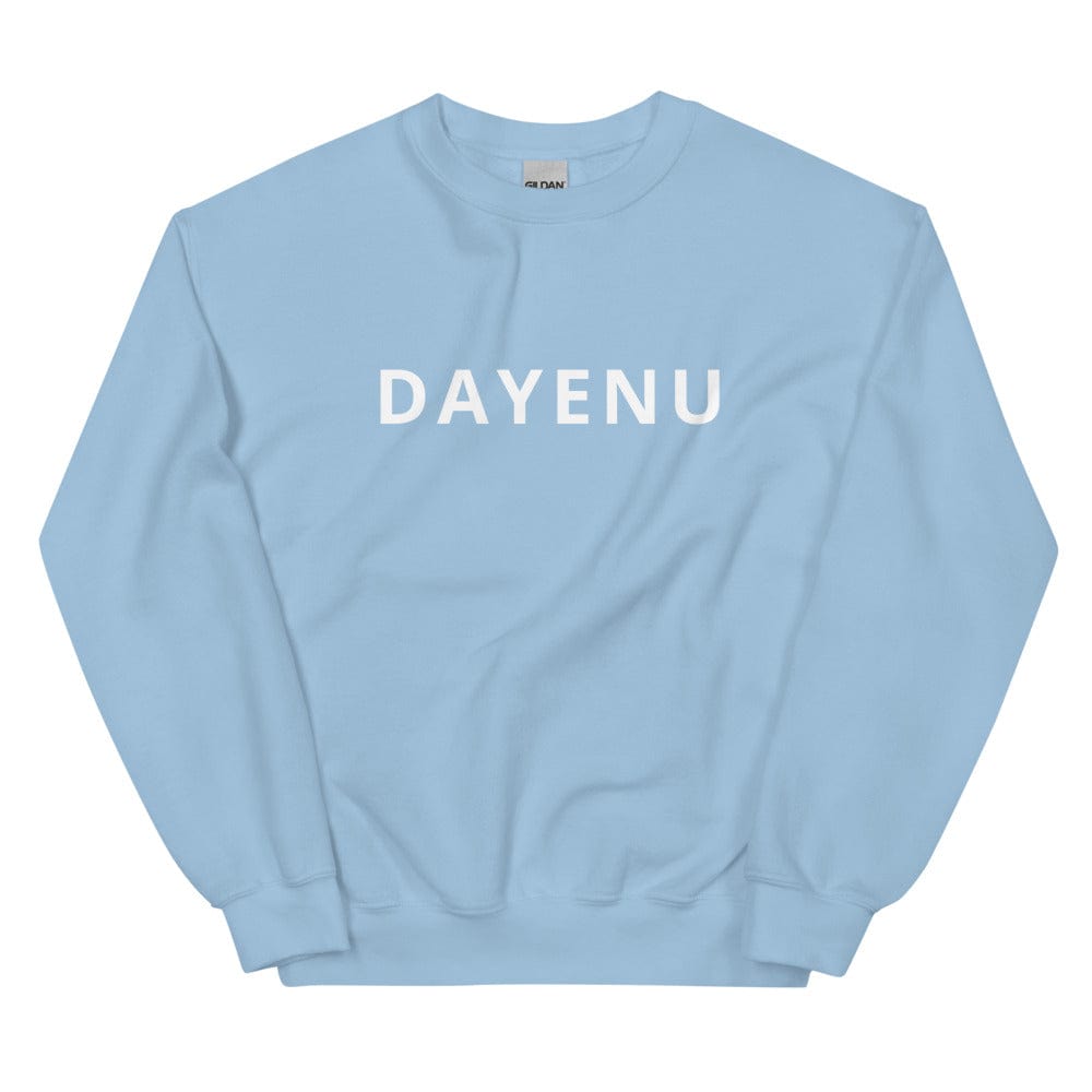 ModernTribe Sweatshirts Light Blue / S Dayenu Unisex Sweatshirt - (Choice of Color)